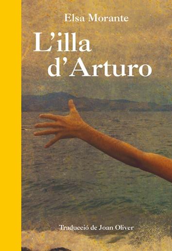 ILLA D'ARTURO, L' | 9788494757655 | MORANTE, ELSA