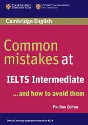 COMMON MISTAKES AT IELTS INTERMEDIATE | 9780521692465 | CULLEN, PAULINE