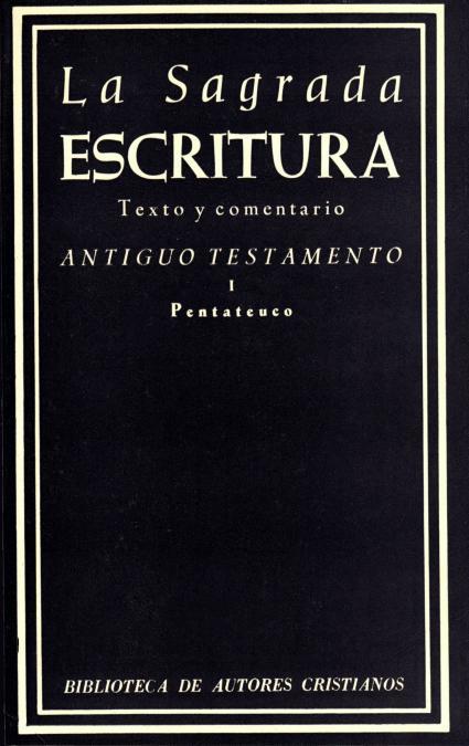 SAGRADA ESCRITURA, LA. ANTIGUO TESTAMENTO. I: PENTATEUCO | 9788422000525 | PROFESORES DE LA COMPAÑÍA DE JESÚS / LEAL, JUAN
