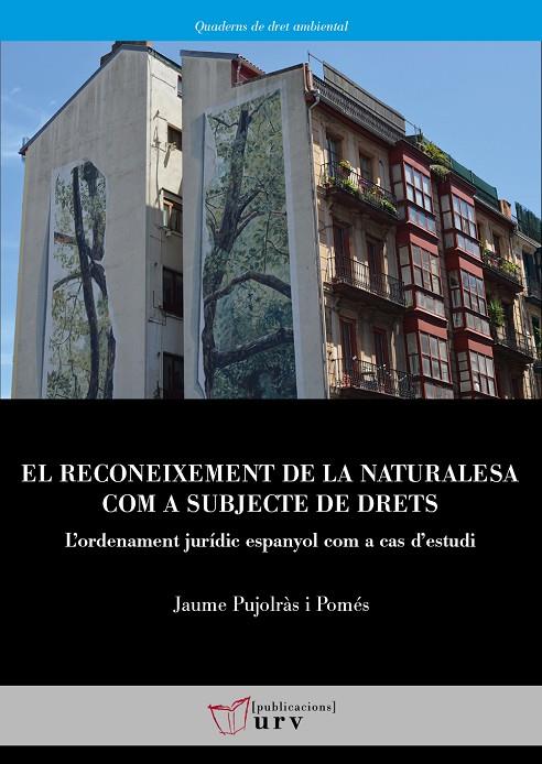 RECONEIXEMENT DE LA NATURALESA COM A SUBJECTE DE DRETS, EL | 9788413652573 | PUJOLRÀS I POMÉS, JAUME