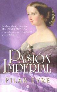 PASION IMPERIAL | 9788499700229 | EYRE, PILAR