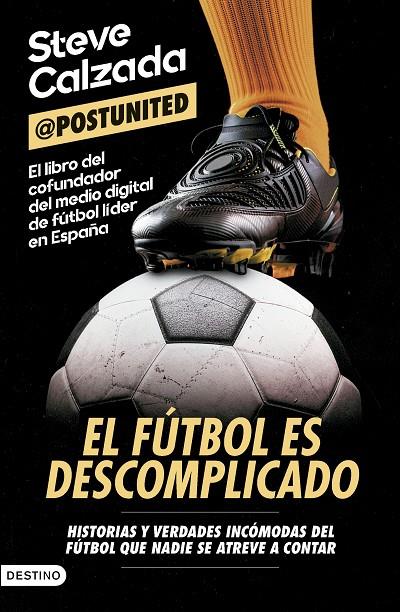 FÚTBOL ES DESCOMPLICADO, EL | 9788423369447 | CALZADA, STEVE