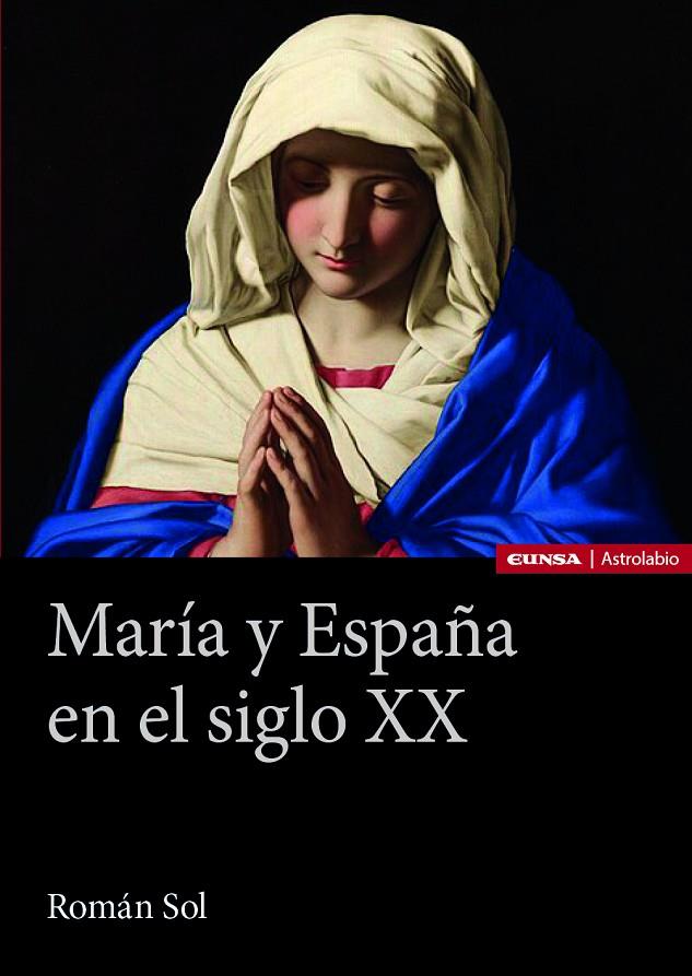 MARÍA Y ESPAÑA EN EL SIGLO XX | 9788431340186 | SOL RODRÍGUEZ, ROMÁN