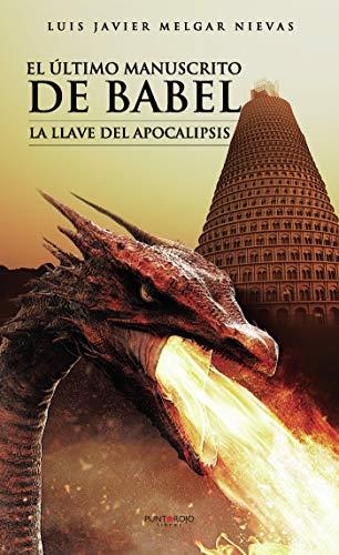 ÚLTIMO MANUSCRITO DE BABEL, EL | 9788417808228 | MELGAR NIEVAS, LUIS JAVIER