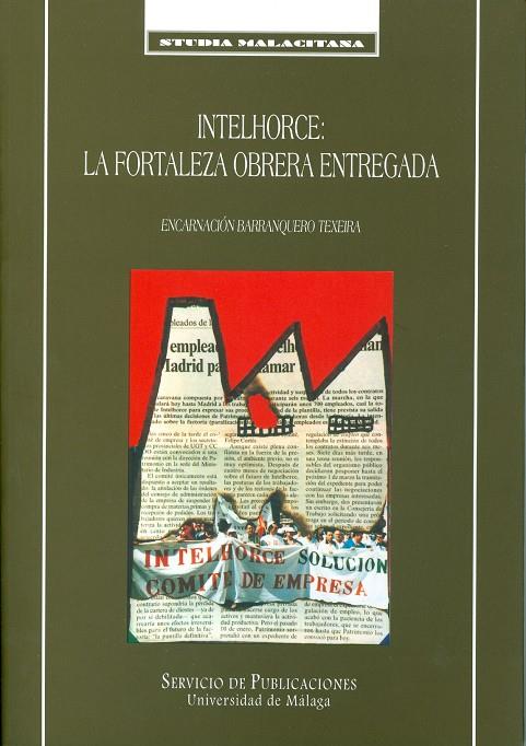 INTELHORCE. LA FORTALEZA OBRERA ENTREGADA | 9788474966923 | BARRANQUERO TEXEIRA, ENCARNACIÓN