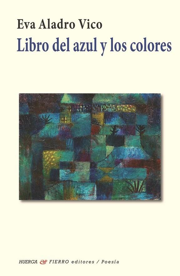 LIBRO DEL AZUL Y LOS COLORES | 9788412693867 | ALADRO VICO, EVA