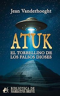ATUK : EL TORBELLINO DE LOS FALSOS DIOSES | 9791387909604 | VANDERHOEGHT, JEAN