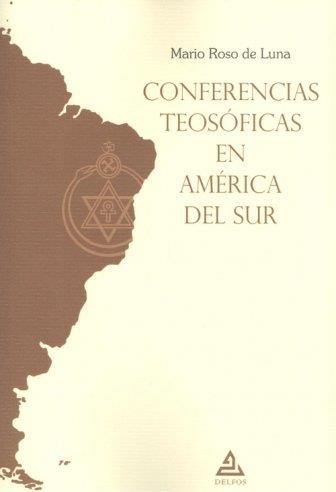 CONFERENCIAS TEOSOFICAS EN AMERICA DEL SUR | 9788418373237 | ROSO DE LUNA, MARIO