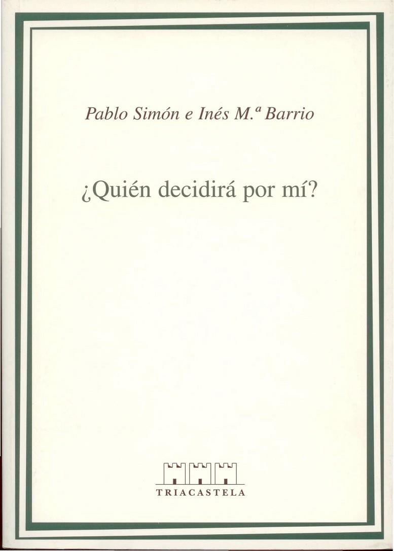 QUIÉN DECIDIRÁ POR MÍ? | 9788495840141 | SIMÓN, PABLO / BARRIO, INÉS
