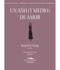 AÑO (Y MEDIO) DE AMOR, UN | 9788496793958 | FOREGA, MANUEL M.