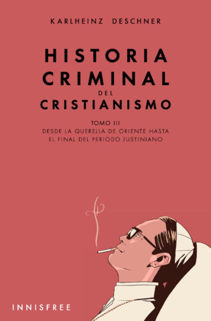 HISTORIA CRIMINAL DEL CRISTIANISMO TOMO III | 9780463725559 | DESCHNER, KARLHEINZ
