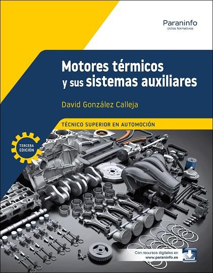 MOTORES TÉRMICOS Y SUS SISTEMAS AUXILIARES (3A EDICIÓN 2025) | 9788428367516 | GONZÁLEZ CALLEJA, DAVID