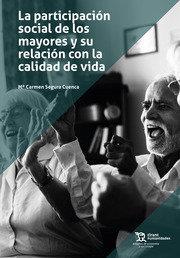 PARTICIPACION SOCIAL DE LOS MAYORES Y SU RELACIÓN CON LA CALIDAD DE VIDA | 9788418614866 | SEGURA CUENCA, MARIA DEL CARMEN