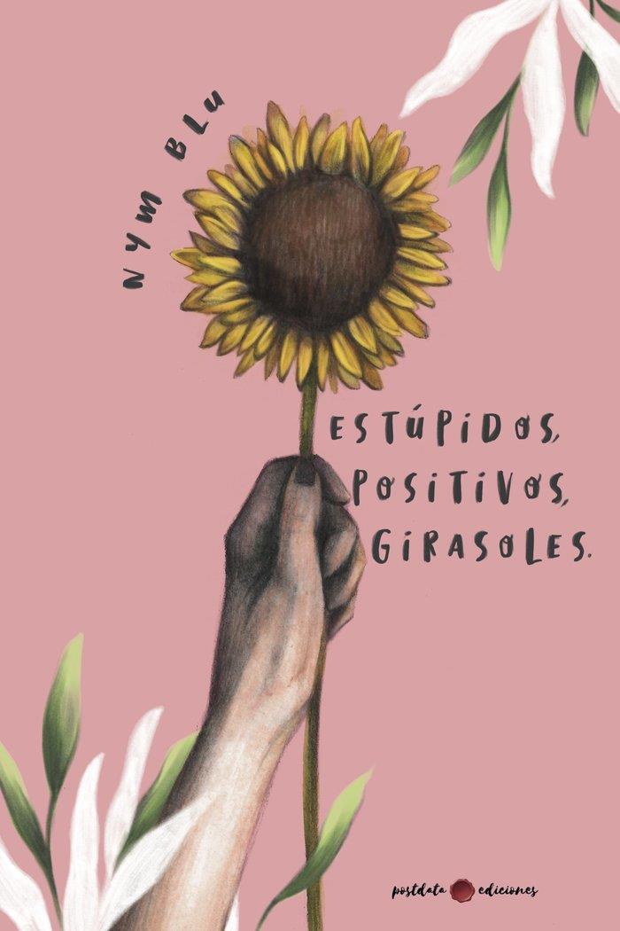 ESTÚPIDOS, POSITIVOS, GIRASOLES | 9788418873638 | BLU, NYM
