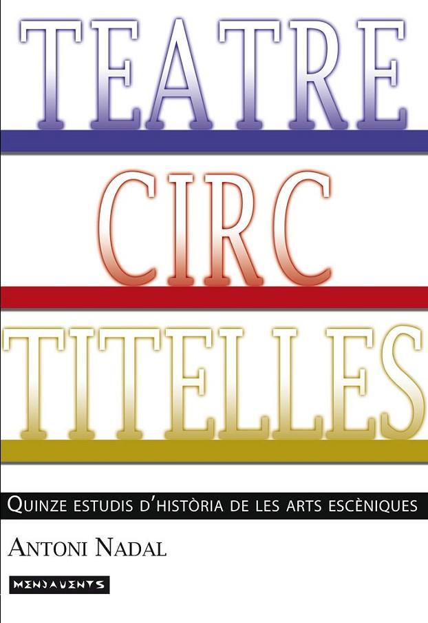 TEATRE, CIRC, TITELLES | 9788417113025 | NADAL I SOLER, ANTONI