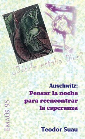 AUSCHWITZ : PENSAR LA NOCHE PARA REENCONTRAR LA ESPERANZA | 9788498055054 | SUAU PUIG, TEODOR