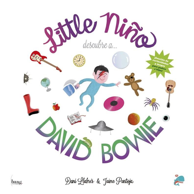 LITTLE NIÑO DESCUBRE A DAVID BOWIE | 9788417178840 | LLABRES / PANTOJA