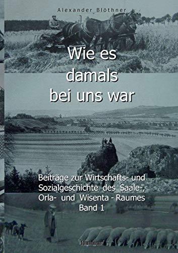 WIE ES DAMALS BEI UNS WAR. EINE GESCHICHTE DER LAN | 9783738654172 | BLOTHNER, ALEXANDER