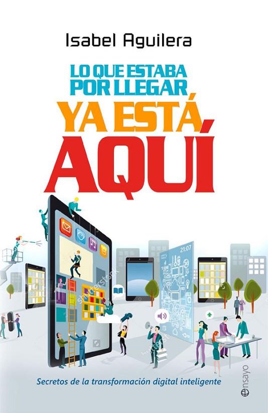 LO QUE ESTABA POR LLEGAR YA ESTÁ AQUÍ | 9788490608166 | AGUILERA NAVARRO, ISABEL