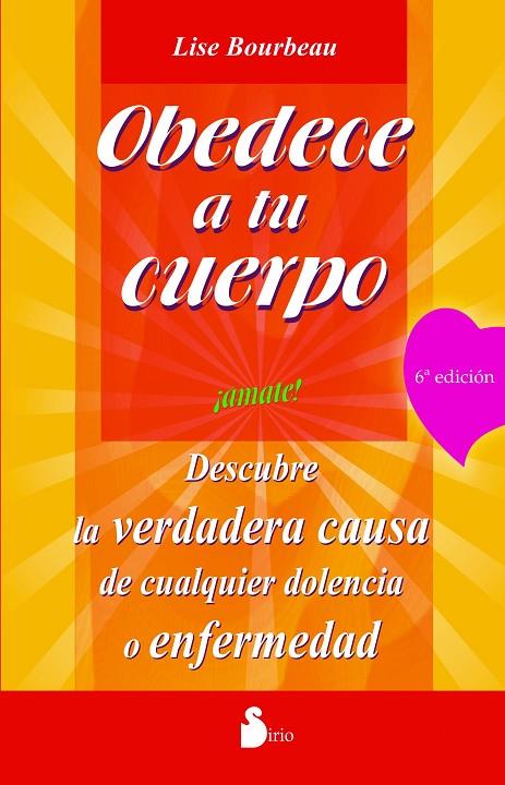 OBEDECE A TU CUERPO. AMATE | 9788478082803 | BOURBEAU, LISE