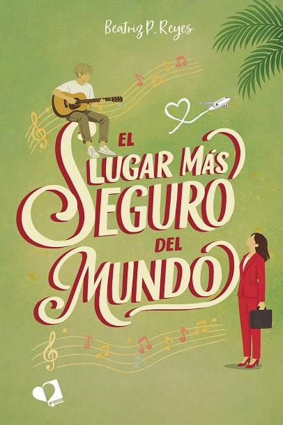 LUGAR MÁS SEGURO DEL MUNDO, EL | 9791387832360 | P. REYES, BEATRIZ