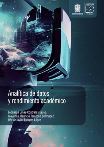 ANALÍTICA DE DATOS Y RENDIMIENTO ACADÉMICO | 9789587875195 | CONTRERAS BRAVO, LEONARDO EMIRO
