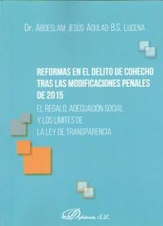 REFORMAS EN EL DELITO DE COHECHO TRAS LAS MODIFICACIONES PENALES DE 2015 | 9788491485544 | AOULAD BEN SALEM LUCENA, ABDESLAM JESÚS