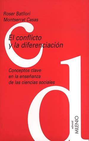 CONFLICTO Y LA DIFERENCIACIÓN, EL | 9788489790810 | BATLLORI OBIOLS, ROSER / CASAS VILALTA, MONTSERRAT