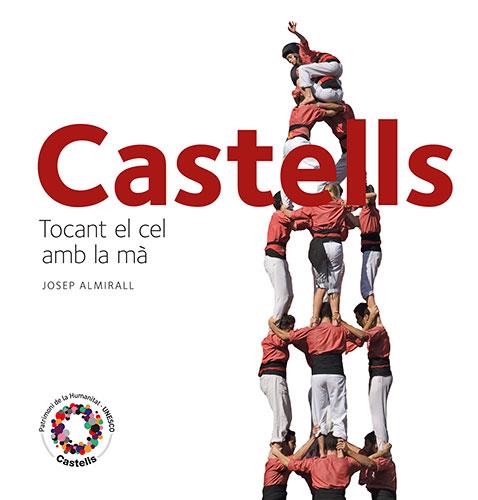 CASTELLS - TOCANT EL CEL AMB LA MÀ | 9788484784715 | ALMIRALL, JOSEP