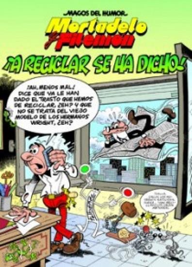 MAGOS DEL HUMOR 144 : MORTADELO Y FILEMON A RECICLAR SE HA DICHO | 9788466646673 | IBÁÑEZ, FRANCISCO