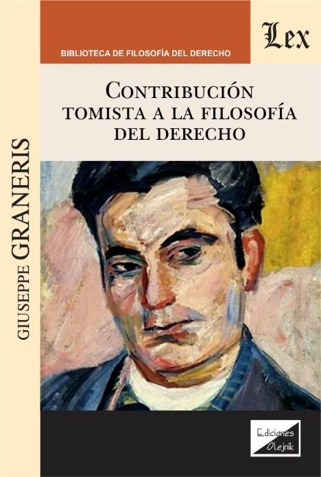 CONTRIBUCION TOMISTA A LA FILOSOFIA DEL DERECHO | 9789563924695 | GRANERIS, GIUSEPPE