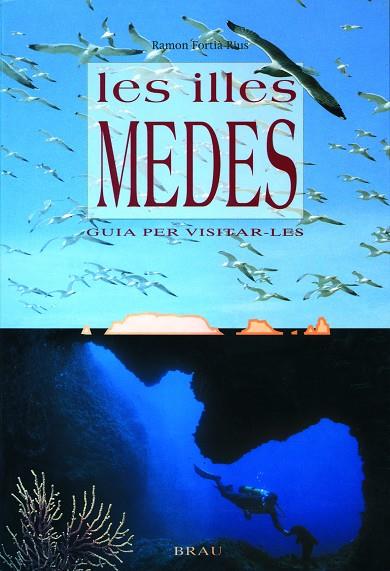 ILLES MEDES, LES | 9788488589255 | FORTIÀ RIUS, RAMON