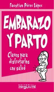 EMBARAZO Y PARTO | 9788495948670 | PÉREZ LÓPEZ, FAUSTINO