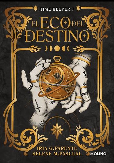 TIME KEEPER 01. EL ECO DEL DESTINO | 9788427240759 | PARENTE, IRIA G. / M. PASCUAL, SELENE
