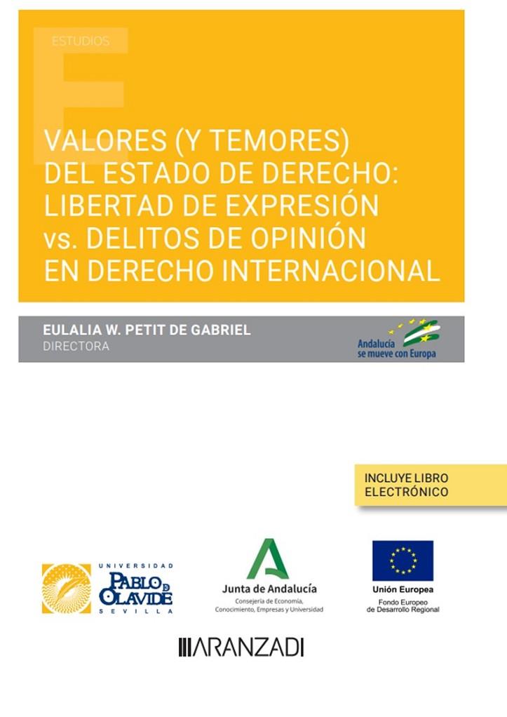 VALORES (Y TEMORES) DEL ESTADO DE DERECHO : LIBERTAD DE EXPRESION VS DELITOS DE OPINIÓN EN DERECHO INTERNACIONAL | 9788411257695 | PETIT DE GABRIEL, EULALIA W.