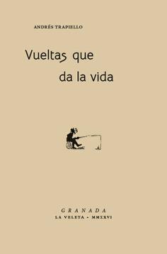 VUELTAS QUE DA LA VIDA | 9791370331115 | TRAPIELLO, ANDRÉS