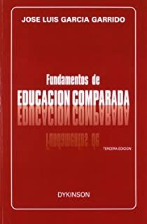 FUNDAMENTOS DE EDUCACION COMPARADA | 9788481551754 | GARCIA GARRIDO, J. L.
