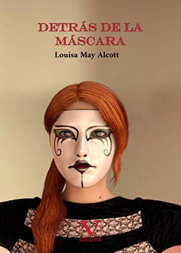 DETRÁS DE LA MÁSCARA | 9788413374512 | ALCOTT, LOUISA MAY