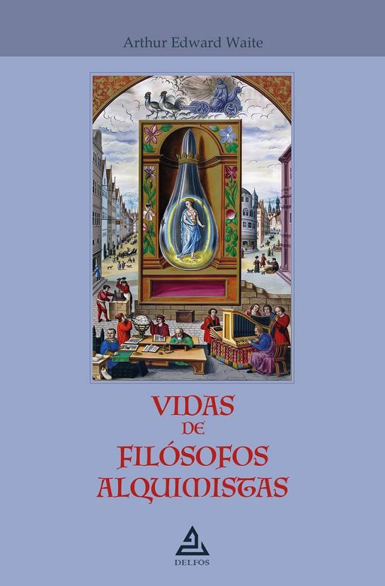 VIDAS DE FILOSOFOS ALQUIMISTAS | 9788418373992 | WAITE, ARTHUR EDWARD