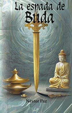 ESPADA DE BUDA, LA | 9788412928112 | PAZ, NESTOR