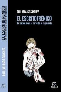 ESCRITOFRENICO, EL | 9788493899264 | VELASCO, RAUL