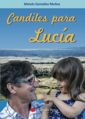 CANDILES PARA LUCÍA | 9788491751687 | GONZÁLEZ MUÑOZ, MOISÉS