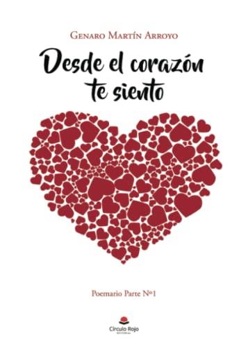 DESDE EL CORAZÓN TE SIENTO | 9788411285353 | MARTÍN ARROYO, GENARO