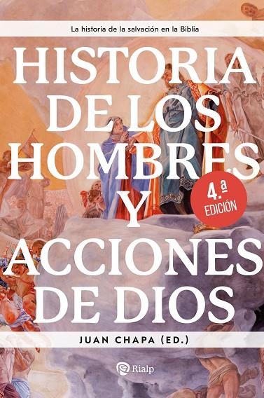 HISTORIA DE LOS HOMBRES Y ACCIONES DE DIOS (4 EDICIÓN) | 9788432169229 | CHAPA, JUAN