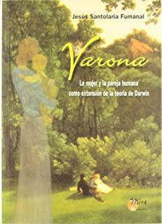 VARONA : LA MUJER Y LA PAREJA HUMANA COMO EXTENSION TEORIA DE DARWIN | 9788484651628 | SANTOLARIA FUMANAL, JESUS