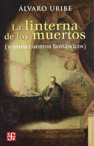 LINTERNA DE LOS MUERTOS, LA | 9789681679903 | URIBE, ÁLVARO