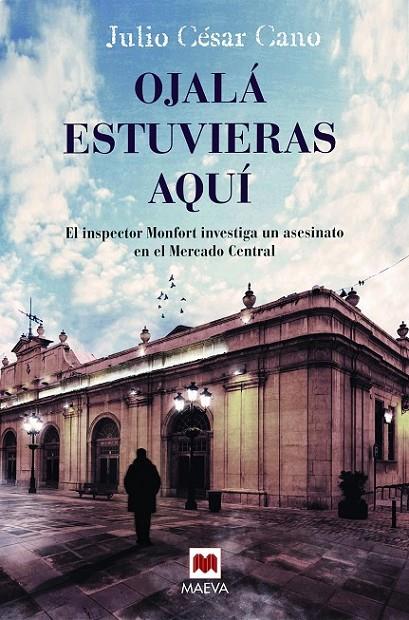 OJALÁ ESTUVIERAS AQUÍ | 9788416690442 | CANO, JULIO CÉSAR