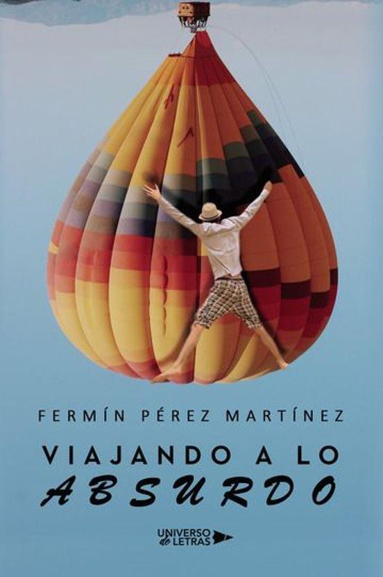 VIAJANDO A LO ABSURDO | 9791387715175 | PÉREZ MARTÍNEZ, FERMÍN