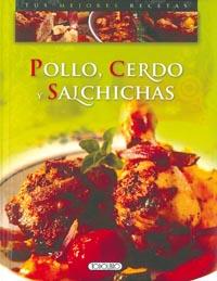 POLLO, CERDO Y SALCHICHAS | 9788498068467 | TODOLIBRO, EQUIPO