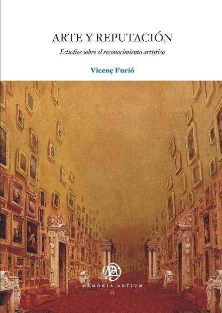 ARTE Y REPUTACIÓN. ESTUDIOS SOBRE EL RECONOCIMIENTO ARTÍSTICO | 9788447535934 | FURIÓ GALÍ, VICENÇ